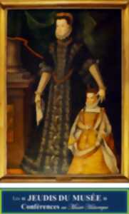 photo Les jeudis du Musée : La Collection Gramont, de Vallière à Bayonne Cinq siècles de portraits historiques