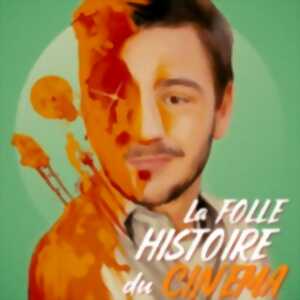 photo La Folle Histoire du Cinéma