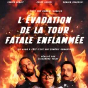 photo L’Evadation de la Tour Fatale Enflammée