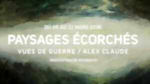 photo PAYSAGES ÉCORCHÉS - ALEX CLAUDE