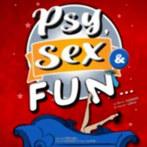 photo Psy Sex and Fun, Comédie Le Mans - Le Mans