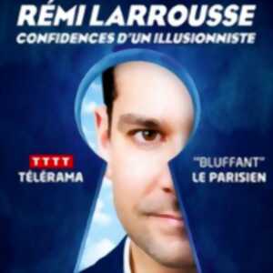 photo Rémi Larrousse - Confidences d'un Illusionniste