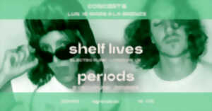 photo Shelf Lives + Periods en concert à La Grenze