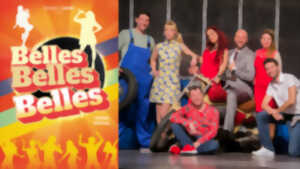 photo Spectacle : Belles, Belles, Belles