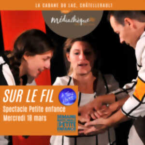photo Sur le fil : spectacle Petite enfance