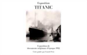 photo Exposition Titanic