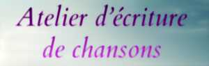 photo ATELIER D'ÉCRITURE DE CHANSONS