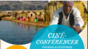 photo Ciné-conférence : Le Pérou à l'honneur