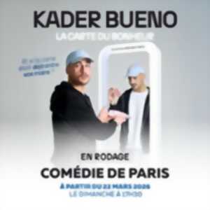 photo Kader Bueno - La Carte du Bonheur - Comédie de Paris