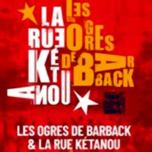 photo Les Ogres de Barback & La Rue Kétanou - Tous en Commun !