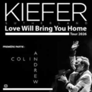 photo Kiefer Sutherland - Love Will Bring You Home Tour 2026