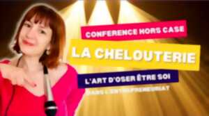 photo La Chelouterie - Conférence décalée sur le développement personnel de l'entrepreneur
