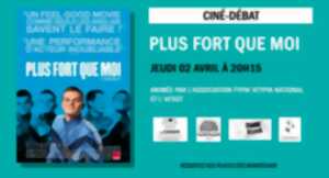 photo CINE-DEBAT : PLUS FORT QUE MOI