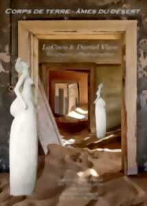photo Exposition « Corps de terre & Âmes du désert »
