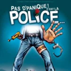 photo Pas de Panique, c'est la Police !