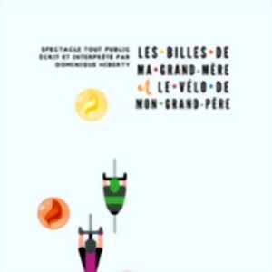 photo Les Billes de ma Grand-mère et le Vélo de mon Grand-Père