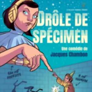 photo Drôle de Spécimen