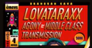 photo Circus Live : Lovataraxx + Agony And The Middle Class + Transmission
