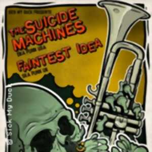 photo The Suicide Machines + Faintest Idea + Guest