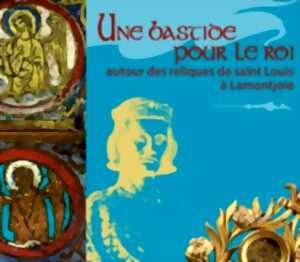 photo Exposition : Une Bastide pour le roi, autour des reliques de Saint-Louis à Lamontjoie