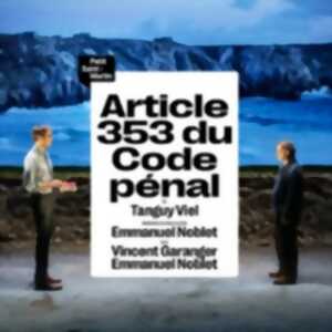 photo Article 353 du Code Pénal - Théâtre du Petit Saint-Martin, Paris