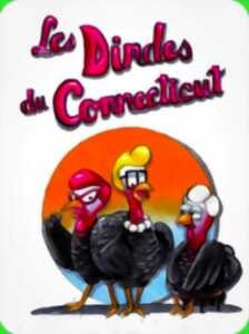 photo Théâtre : Les Dindes du Connecticut