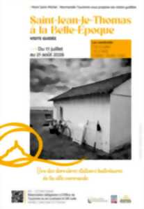 photo Visite guidée : Saint-Jean-le-Thomas à la Belle Epoque