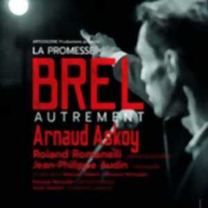 photo La Promesse Brel -  Arnaud Askoy - Tournée
