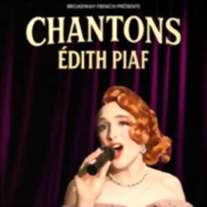 photo Chantons Edith Piaf