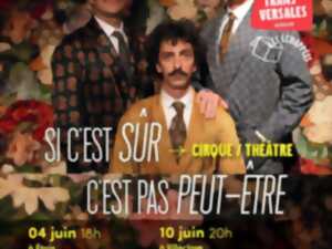 photo Spectacle - Si c'est sûr c'est pas peut-être