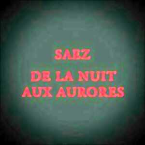 photo Saez - Les Maudits, de la Nuit aux Aurores