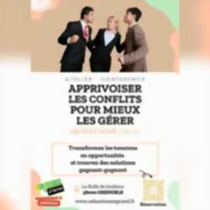 Apprivoisez les conflits