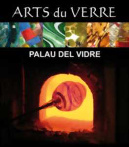 L'ETE VERRIER - 32EME FESTIVAL DU VERRE