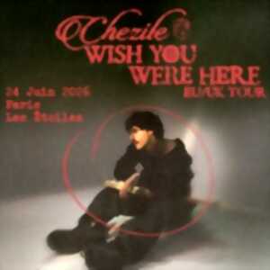 Chezile - Wish You Were Here EU/UK Tour