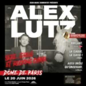 Alex Lutz - Sexe, Grog et Rocking Chair, Le Dôme de Paris