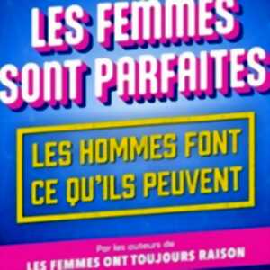Les Femmes Sont Parfaites, les Hommes Font ce qu'ils Peuvent - Paradise République, Avignon