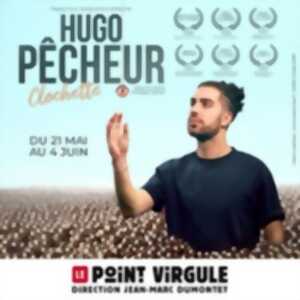 Hugo Pêcheur - Clochette - Le Point-Virgule, Paris
