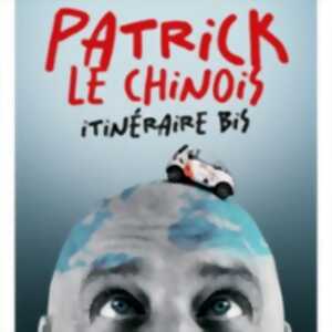 Patrick le Chinois - Itinéraire Bis