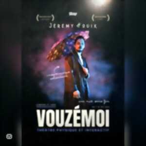 Vouzémoi - Théâtre Instant T - Lyon