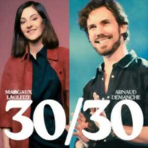 30/30 - Arnaud Demanche et Margaux Lagleize