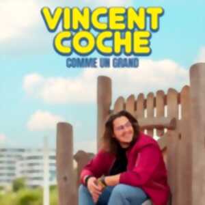 photo Vincent Coche - Comme un Grand (Tournée)