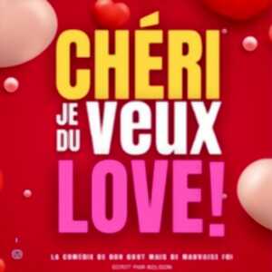 photo Chéri je veux du Love !