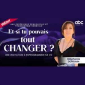 photo Et si tu pouvais tout changer ?