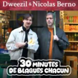 Dweezil & Nicolas Berno : 30 Minutes De Blagues Chacun