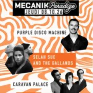 Purple Disco Machine + Selah Sur + Caravan Palace + Machines Vivantes