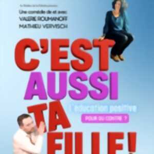 photo C'est Aussi ta Fille !