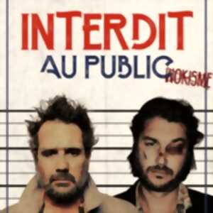 Chicandier et Mathou Cann - Interdit au Public - Comédie Saint-Roch, Avingon