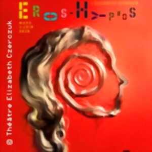 Eros-Hypnos, Otwarta Brama - Théâtre Elizabeth Czerczuk