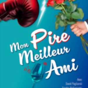 Mon Pire Meilleur Ami - La Comédie de Metz