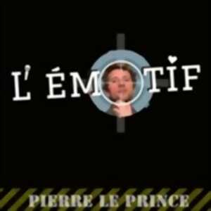 Pierre Le Prince - L' Emotif